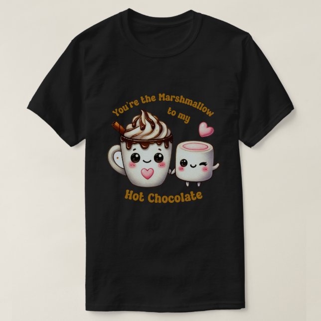 T-shirt Vous êtes le Marshmallow to My Heart - Choc chaud  (Design devant)