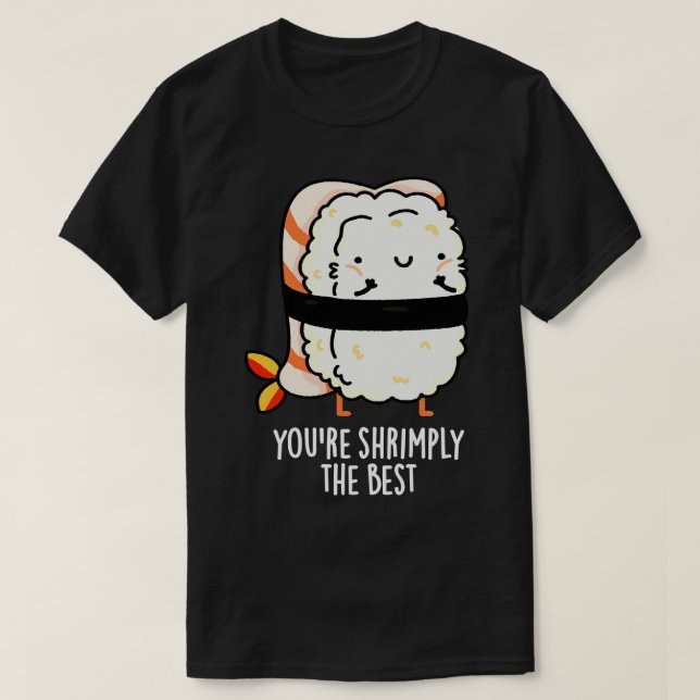 T-shirt Vous êtes le meilleur Sushi Pun de sushi mignon 1 (Design devant)