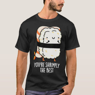 T-shirt Vous êtes le meilleur Sushi Pun de sushi mignon 1