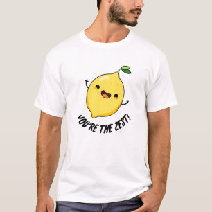 T-shirt Vous êtes le Zest Funny Lemon Pun