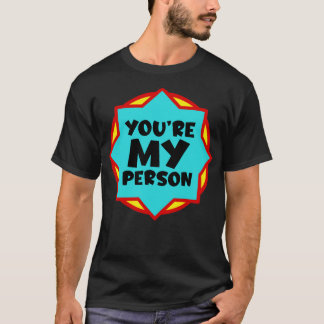 T-shirt Vous êtes ma personne