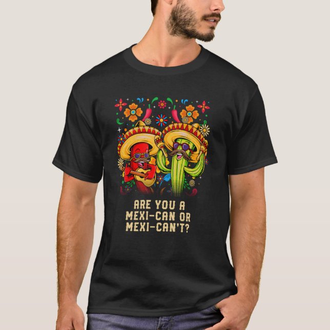 T-shirt Vous êtes Mexicain ou Mexicain Humour du Mexique C (Devant)