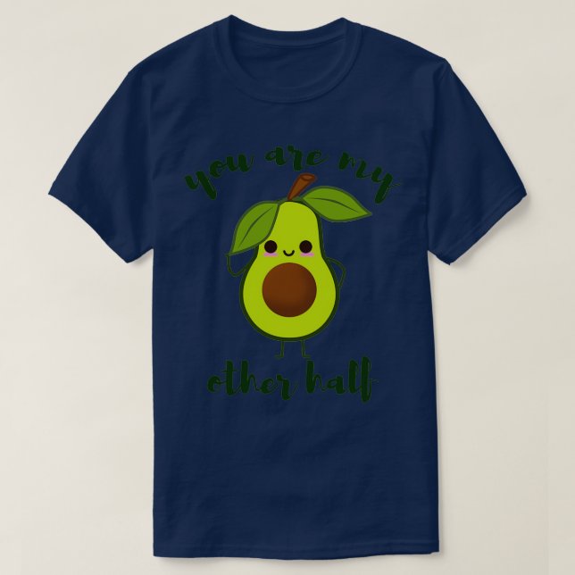 T-shirt vous êtes mon autre demi mignon avocat valentine 2 (Design devant)