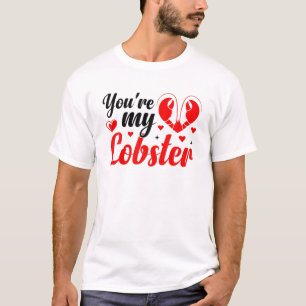 T-shirt Vous êtes mon Heureuse Sainte-Valentin de homard R