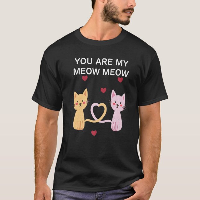 T-shirt Vous Êtes Mon Meow Meow (Devant)