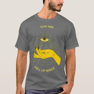 T-shirt Vous êtes plein de magie