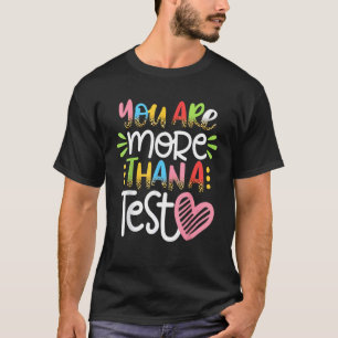 T-shirt Vous Êtes Plus Qu'Un Jour De Test Score