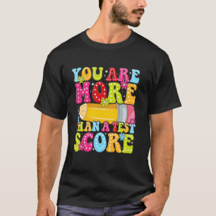 T-shirt Vous êtes plus qu'un score à un test Vous avez ça