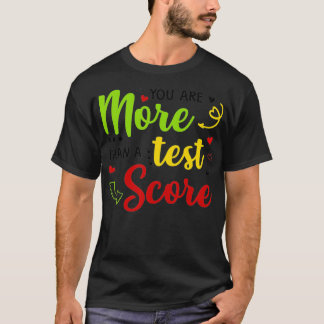T-shirt Vous Êtes Plus Qu'Un Test Score Enseignant Examen 