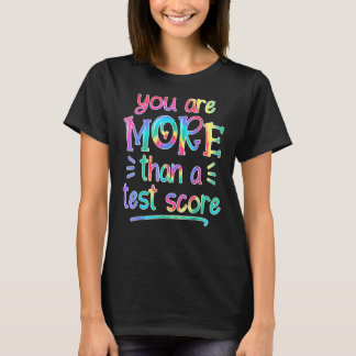 T-shirt Vous Êtes Plus Qu'Un Test Score Tie Teacher Tes