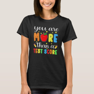 T-shirt Vous Êtes Plus Qu'Une Journée De Test Score Enseig