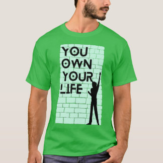 T-shirt Vous êtes propriétaire de votre vie
