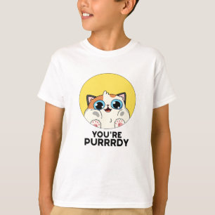 T-shirt Vous êtes Purrdy Funny Cat Pun