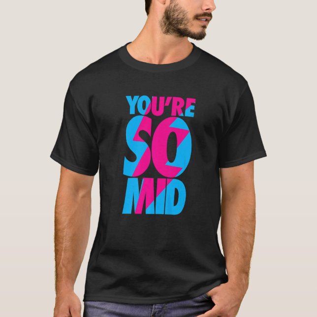 T-shirt Vous êtes si médiocre Ado Gamer Slang Cool Graphic (Devant)