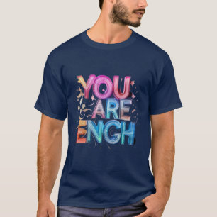 T-shirt Vous Êtes Suffisant – Chemise Pour Hommes Avec Aff