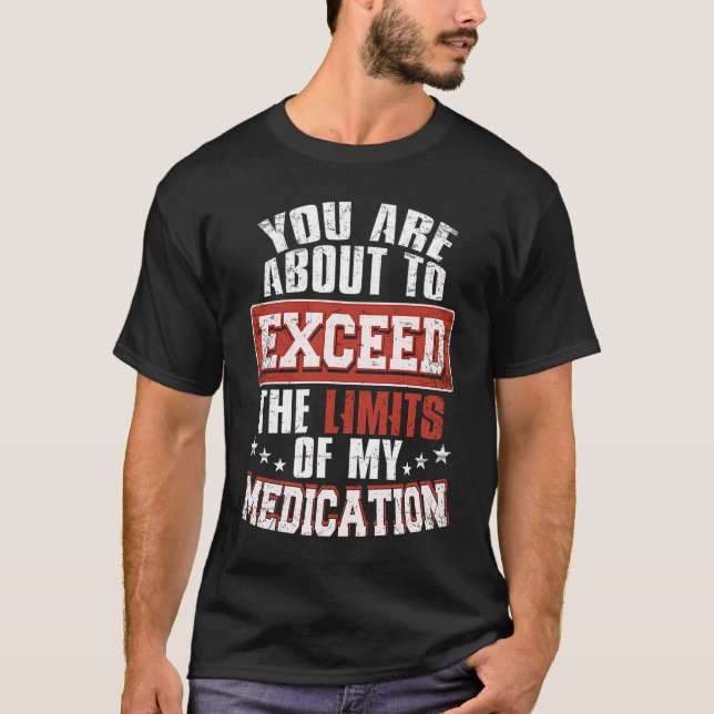 T-shirt Vous Êtes Sur Le Point De Dépasser Les Limites De  (Devant)