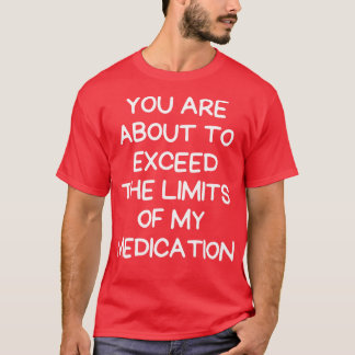 T-shirt vous êtes sur le point de dépasser les limites de