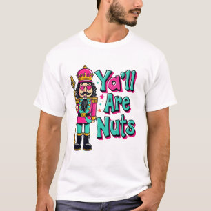 T-shirt Vous êtes tous des noix Drôle Nutcracker Noël