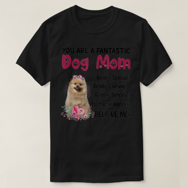 T-shirt Vous êtes un chien fantastique maman maman de chie (Design devant)