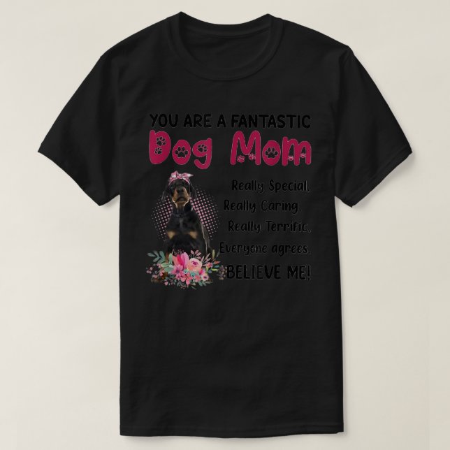 T-shirt Vous êtes un chien fantastique maman maman de chie (Design devant)
