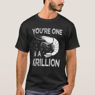 T-shirt Vous êtes un dans un Krillion Fan de fruits de mer