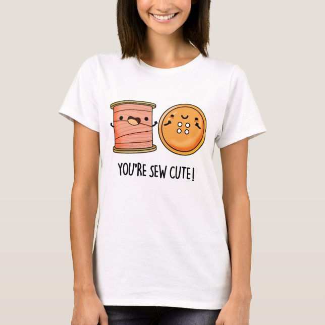 T-shirt Vous êtes un petit jeu de couture (Devant)
