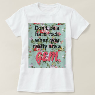 T-shirt Vous êtes une gemme !