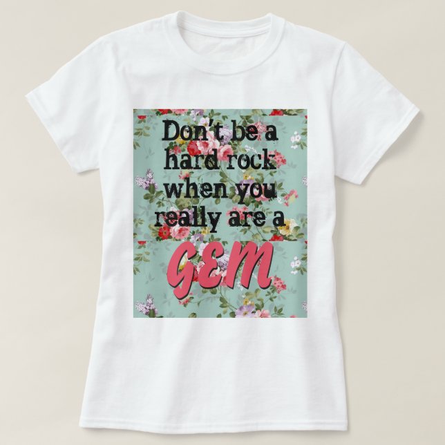 T-shirt Vous êtes une gemme ! (Design devant)