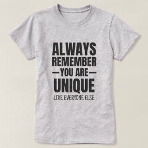 T-shirt Vous êtes unique - Citation sarcastique amusante