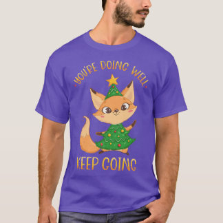 T-shirt Vous Faites Bien Continuez À Faire Noël Arbre De N