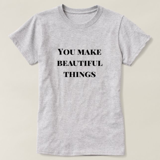 T-shirt Vous faites de belles choses (Design devant)