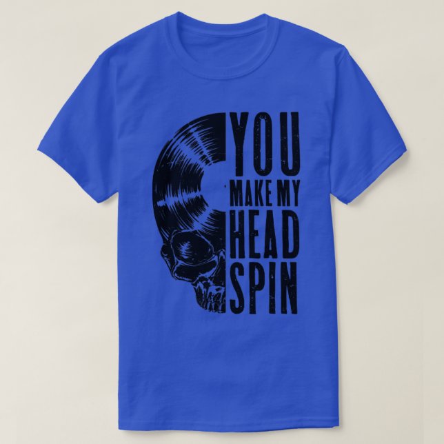 T-shirt Vous Faites ma rotation de tête Collecteur de doss (Design devant)