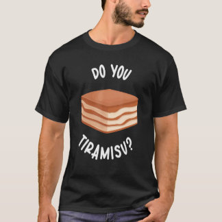 T-shirt Vous faites Tiramisu Tiramisu sucré japonais