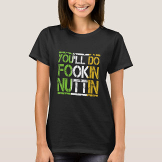 T-shirt Vous ferez Fookin Nuttin Funny Boxing MIXED MARTIA