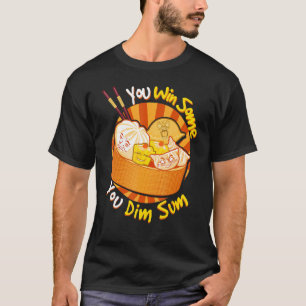 T-shirt Vous Gagnez Certains Vous Dim Sum Chinois Foodie D