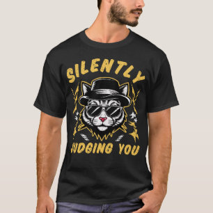 T-shirt Vous jugeant silencieusement Chat cool Drôle