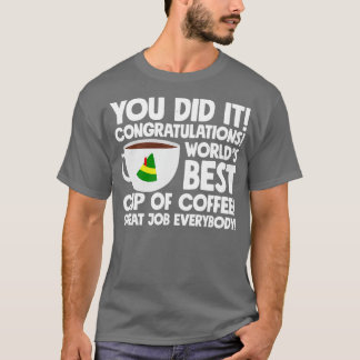 T-shirt Vous l'avez fait Félicitations Worlds meilleur tas
