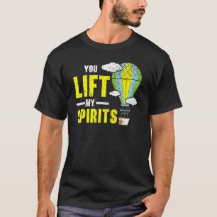 T-shirt Vous Levez Mes Esprits Balloon À Air Chaud