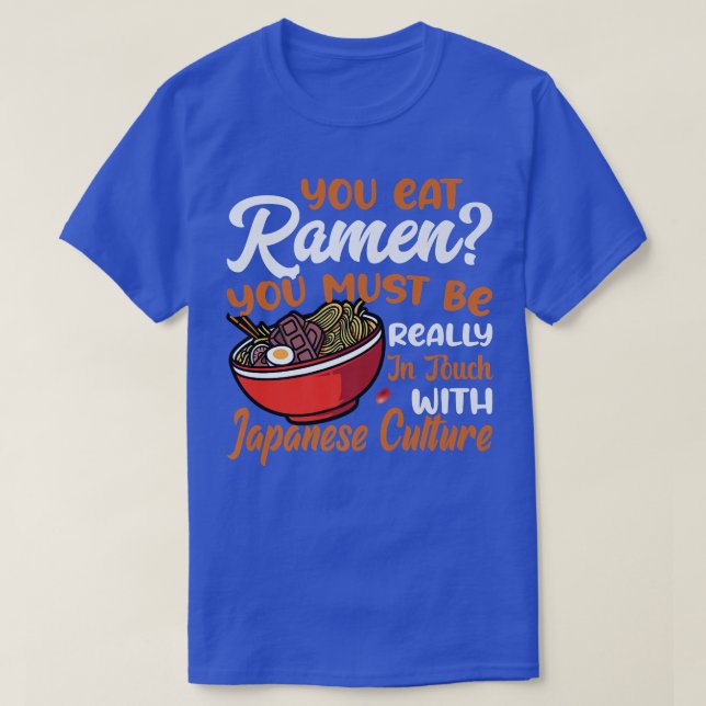 T-shirt Vous Mangez Des Nouilles De Ramen Drôle Mangeur De (Design devant)