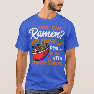 T-shirt Vous Mangez Des Nouilles De Ramen Drôle Mangeur De