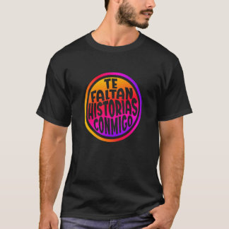 T-shirt Vous manquez des histoires avec moi expression méd