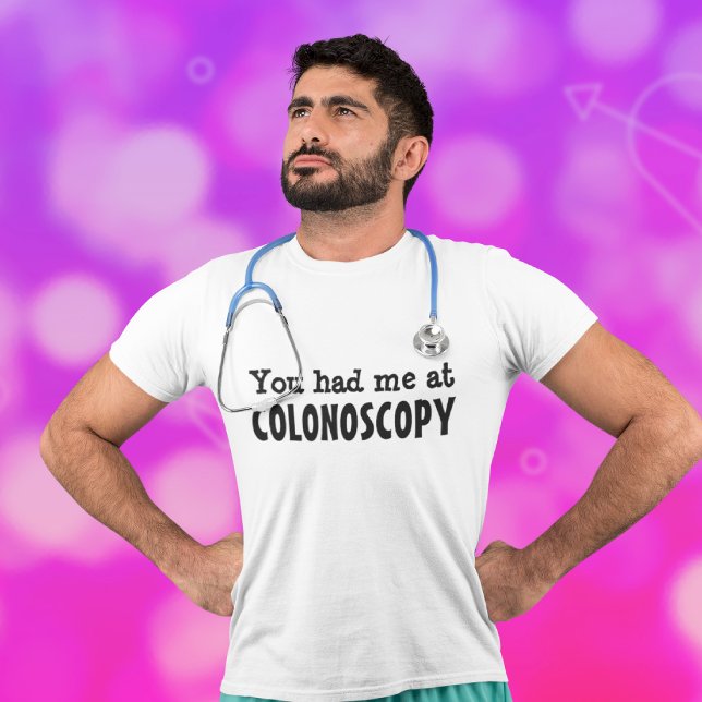 T-shirt Vous m'avez eu à COLONOSCOPY (Créateur téléchargé)