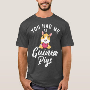 T-shirt Vous m'avez eu à Cute Guinea Pigs