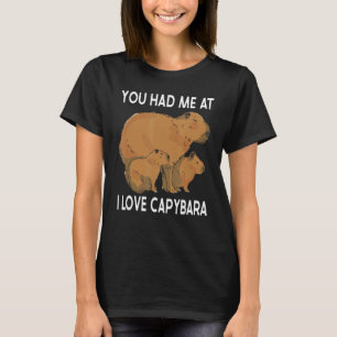 T-shirt Vous m'avez eu à i love Capybara Capibara rodent C