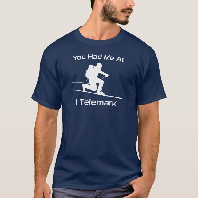 T-shirt Vous M'Avez Eu À I Telemark Ski (Devant)
