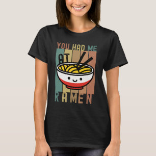 T-SHIRT VOUS M'AVEZ EU À RAMEN - RAMEN NOODLE LOVER