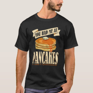 T-shirt Vous M'Avez Eu Au Pancakes Dessert Petit Déjeuner 