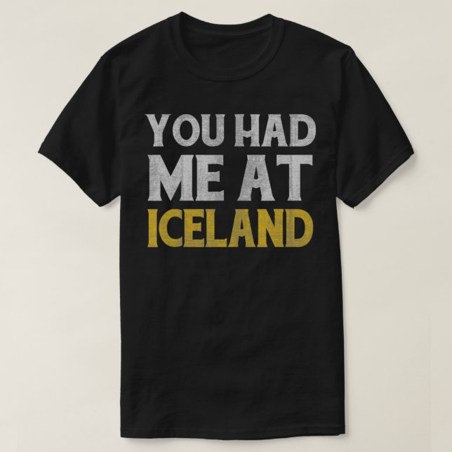 T-shirt Vous M'Avez Eu En Islande (Design devant)