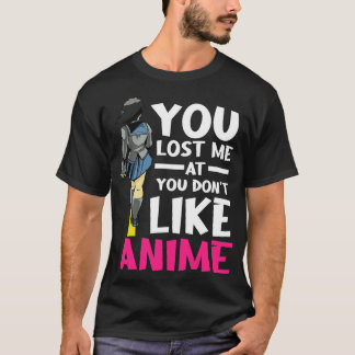 T-shirt Vous m'avez perdu CitationCosplay Otaku Cadeau