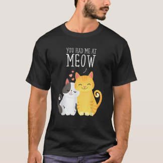 T-shirt Vous m'aviez à Meow Création de Chat Mignon